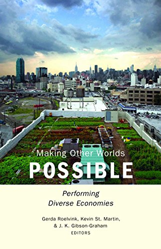 Stock image for Making Other Worlds Possible: Performing Diverse Economies for sale by Midtown Scholar Bookstore