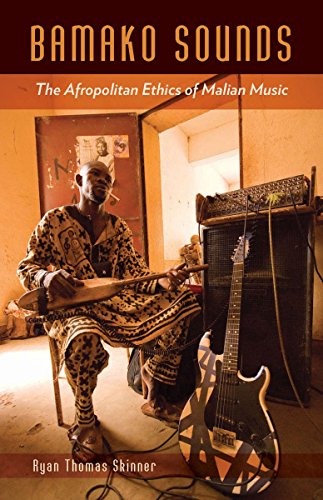 Imagen de archivo de Bamako Sounds: The Afropolitan Ethics of Malian Music (A Quadrant Book) a la venta por Midtown Scholar Bookstore