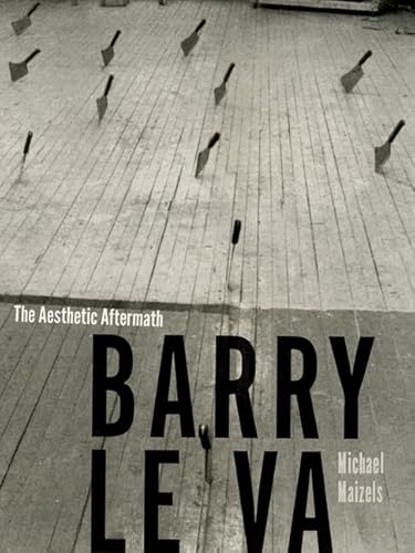 Stock image for Barry Le Va - The Aesthetic Aftermath for sale by Blackwell's