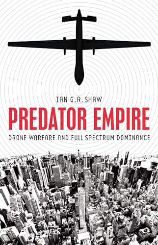 Beispielbild fr Predator Empire : Drone Warfare and Full Spectrum Dominance zum Verkauf von Better World Books