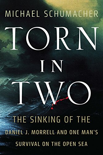 Beispielbild fr Torn in Two: The Sinking of the Daniel J. Morrell and One Man's Survival on the Open Sea zum Verkauf von HPB-Diamond