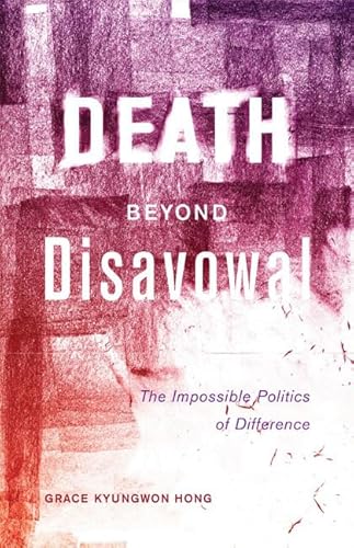 9780816695263: Death Beyond Disavowal: The Impossible Politics of Difference