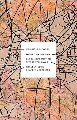 9780816695935: World Projects: Global Information before World War I (Volume 45) (Electronic Mediations)