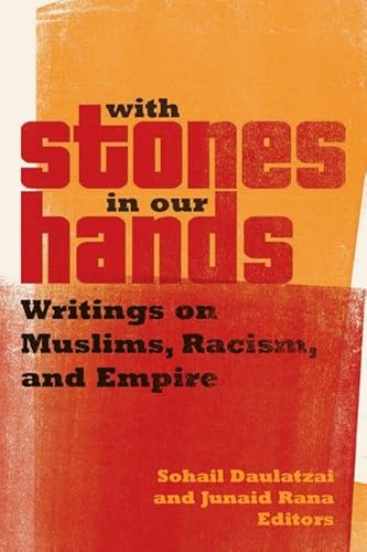 9780816696123: With Stones in Our Hands: Writings on Muslims, Racism, and Empire (Muslim International)