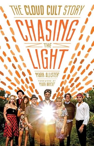 Stock image for Chasing the Light: The Cloud Cult Story for sale by Pelican Bay Books