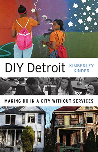 9780816697076: DIY Detroit: Making Do in a City without Services
