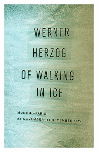 Beispielbild fr Of Walking in Ice: Munich-Paris, 23 November "14 December 1974 zum Verkauf von HPB-Emerald