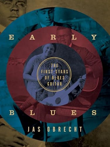 Imagen de archivo de Early Blues: The First Stars of Blues Guitar a la venta por SecondSale