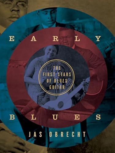 9780816698042: Early Blues: The First Stars of Blues Guitar