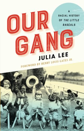 9780816698226: Our Gang: A Racial History of the Little Rascals