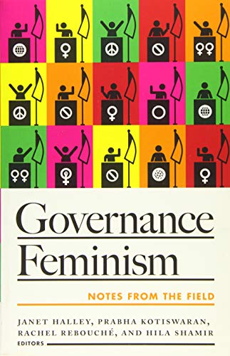 Stock image for Governance Feminism: Notes from the Field for sale by Midtown Scholar Bookstore