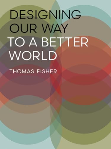 Beispielbild fr Designing Our Way to a Better World zum Verkauf von Better World Books