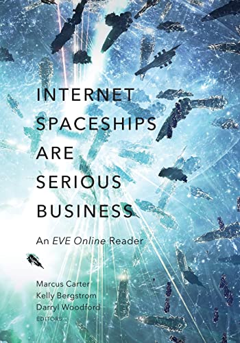 9780816699087: Internet Spaceships Are Serious Business: An EVE Online Reader