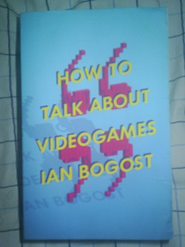 Beispielbild fr How to Talk About Videogames zum Verkauf von Blackwell's