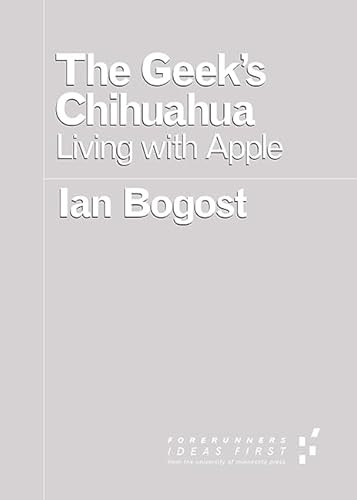 Beispielbild fr The Geek's Chihuahua: Living with Apple (Forerunners: Ideas First) zum Verkauf von BooksRun