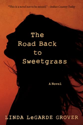 Beispielbild fr The Road Back to Sweetgrass : A Novel zum Verkauf von Better World Books