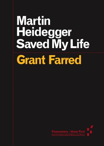 Stock image for Martin Heidegger Saved My Life (Forerunners : Ideas First) for sale by Magers and Quinn Booksellers