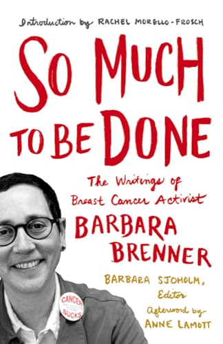 9780816699445: So Much to Be Done: The Writings of Breast Cancer Activist Barbara Brenner