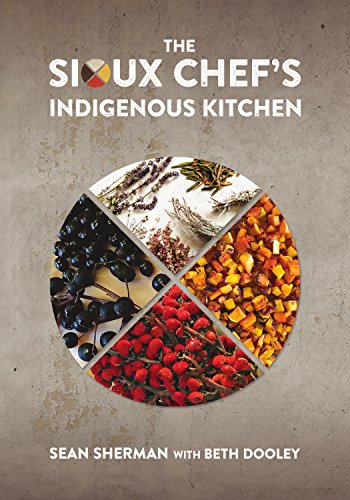 9780816699797: The Sioux Chef's Indigenous Kitchen