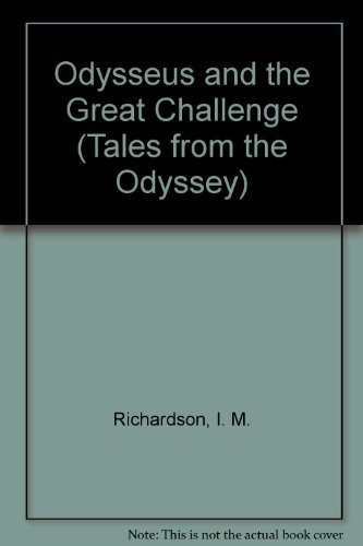 Imagen de archivo de Odysseus and the Great Challenge (Tales from the Odyssey) a la venta por -OnTimeBooks-