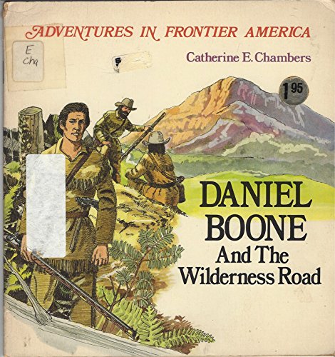 Beispielbild fr Daniel Boone and the Wilderness Road (Adventures in Frontier America) zum Verkauf von Wonder Book
