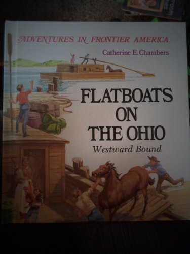 9780816700493: Flatboats on the Ohio: Westward Bound