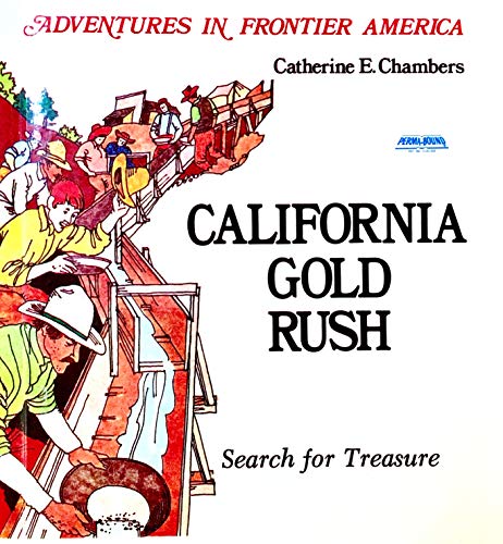9780816700516: California Gold Rush: Search for Treasure (Adventures in Frontier America Series)