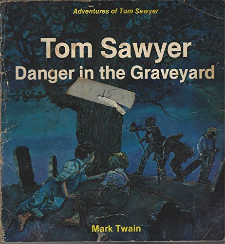 9780816700608: Danger in the Graveyard (Mark Twain's Adventures of Tom Sawyer, L)