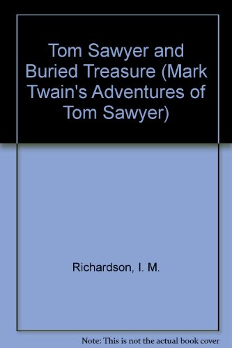 Stock image for Tom Sawyer and Buried Treasure (Mark Twain's Adventures of Tom Sawyer) for sale by Wonder Book