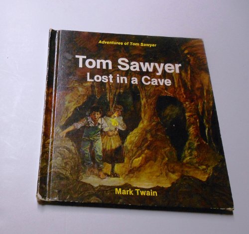 Imagen de archivo de Tom Sawyer Lost in a Cave (Mark Twain's Adventures of Tom Sawyer) a la venta por ThriftBooks-Dallas