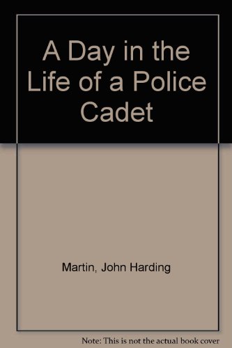 Beispielbild fr A Day in the Life of a Police Cadet zum Verkauf von Better World Books