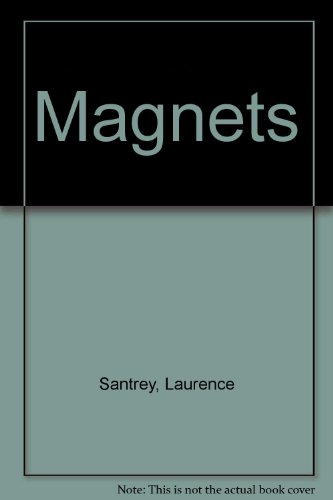 Magnets (9780816701407) by Santrey, Laurence