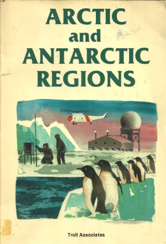 Beispielbild fr Arctic and Antarctic Regions (Geography) zum Verkauf von Wonder Book