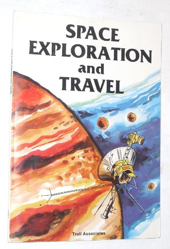 Stock image for Space Exploration and Travel for sale by 2Vbooks