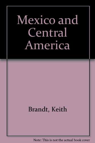 Mexico and Central America (9780816702640) by Brandt, Keith