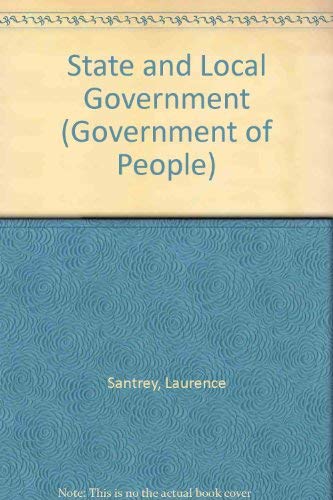Stock image for State and Local Government (Government of People) for sale by Your Online Bookstore