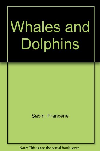 Whales and Dolphins (9780816702862) by Sabin, Francene