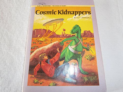 Cosmic Kidnappers