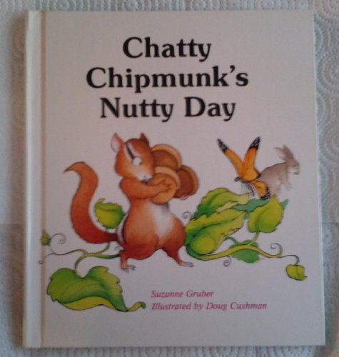 Imagen de archivo de Chatty Chipmunk's Nutty Day a la venta por ThriftBooks-Dallas