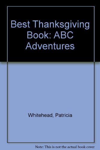 Best Thanksgiving Book: ABC Adventures (9780816703715) by Whitehead, Patricia