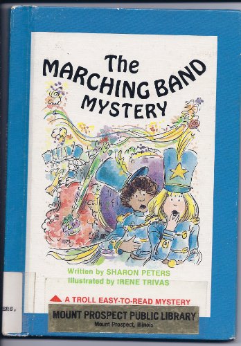 The Marching Band Mystery (Troll Easy-To-Read Mystery) (9780816704064) by Peters, Sharon