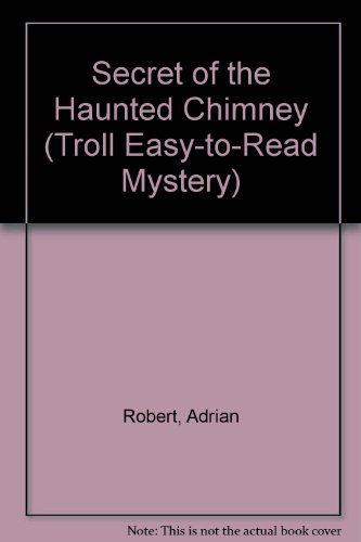 Beispielbild fr Secret Of The Haunted Chimney zum Verkauf von Library House Internet Sales