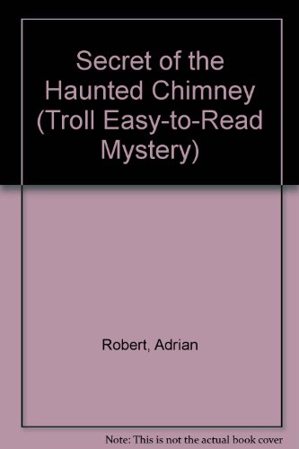 Stock image for Secret Of The Haunted Chimney for sale by Library House Internet Sales