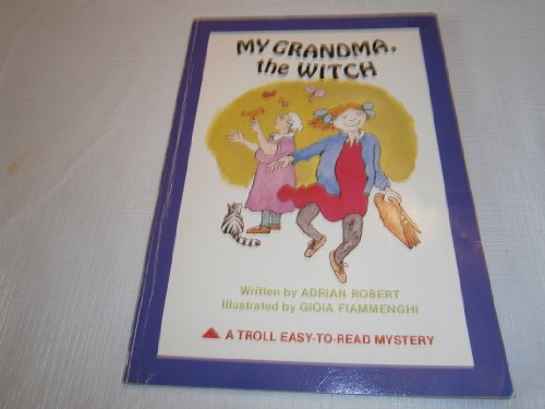 Beispielbild fr My Grandma, the Witch (A Troll Easy to Read Myster7) zum Verkauf von Wonder Book