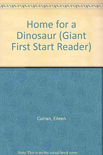 Imagen de archivo de Home for a Dinosaur (Giant First Start Reader) a la venta por SecondSale