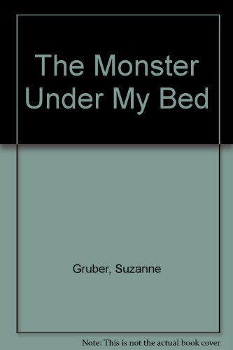 Beispielbild fr The Monster Under My Bed zum Verkauf von SecondSale