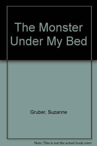 Stock image for The Monster Under My Bed for sale by HPB-Ruby
