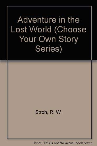 Beispielbild fr Adventure in the Lost World (Choose Your Own Story Series) zum Verkauf von Wonder Book