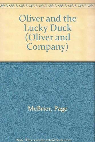 Imagen de archivo de Oliver and the Lucky Duck (Oliver and Company) a la venta por Wonder Book