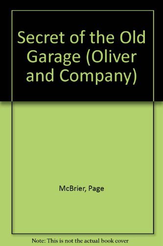 Imagen de archivo de Secret of the Old Garage (Oliver and Company) a la venta por Wonder Book